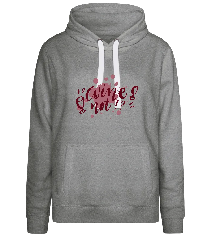 Wine Not Stain Design - Premium women's hoodie
